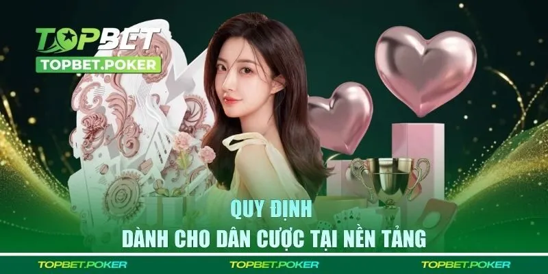 Quy định dành cho dân cược tại nền tảng