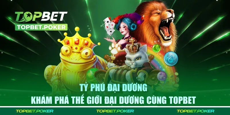 Tỷ Phú Đại Dương