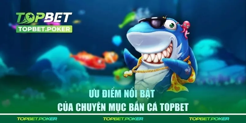 Những ưu điểm giúp sảnh game được nhiều người chơi ưa chuộng